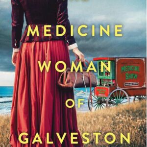 The Medicine Woman Of Galveston